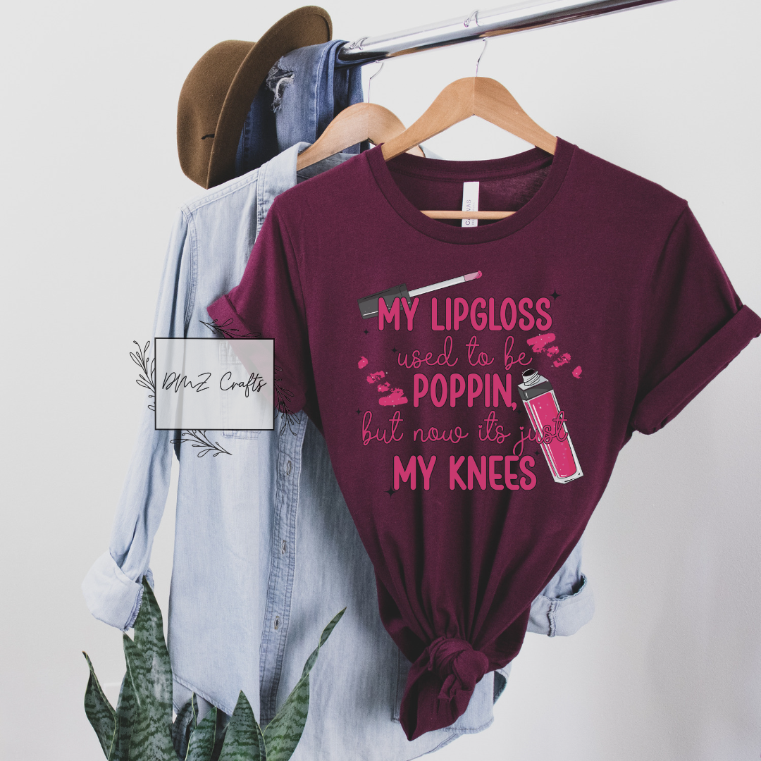 Lipgloss Used To Be Poppin T-Shirt