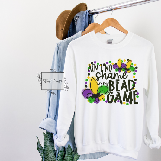 Ain't No Shame In My Bead Game Sweatshirt