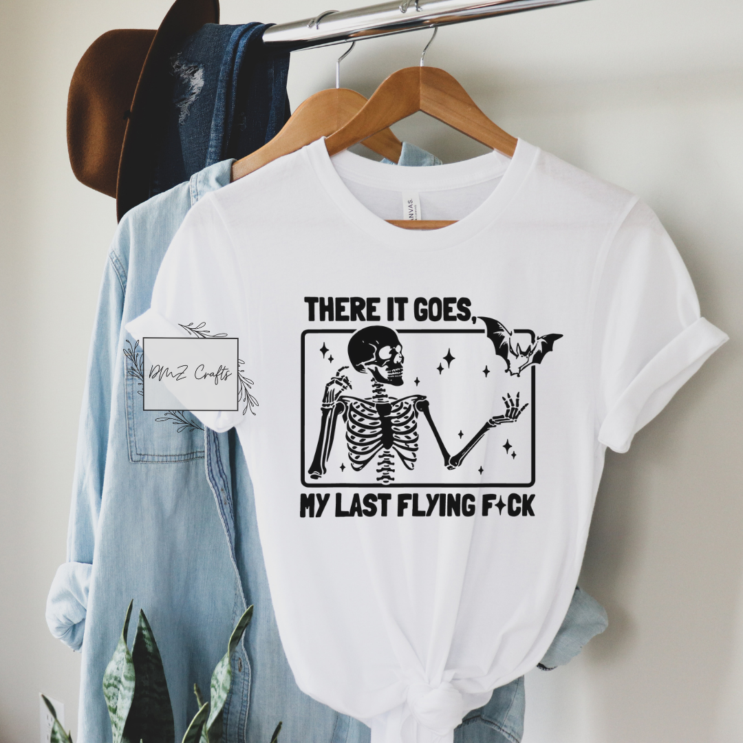 My Last Flying F*ck T-Shirt