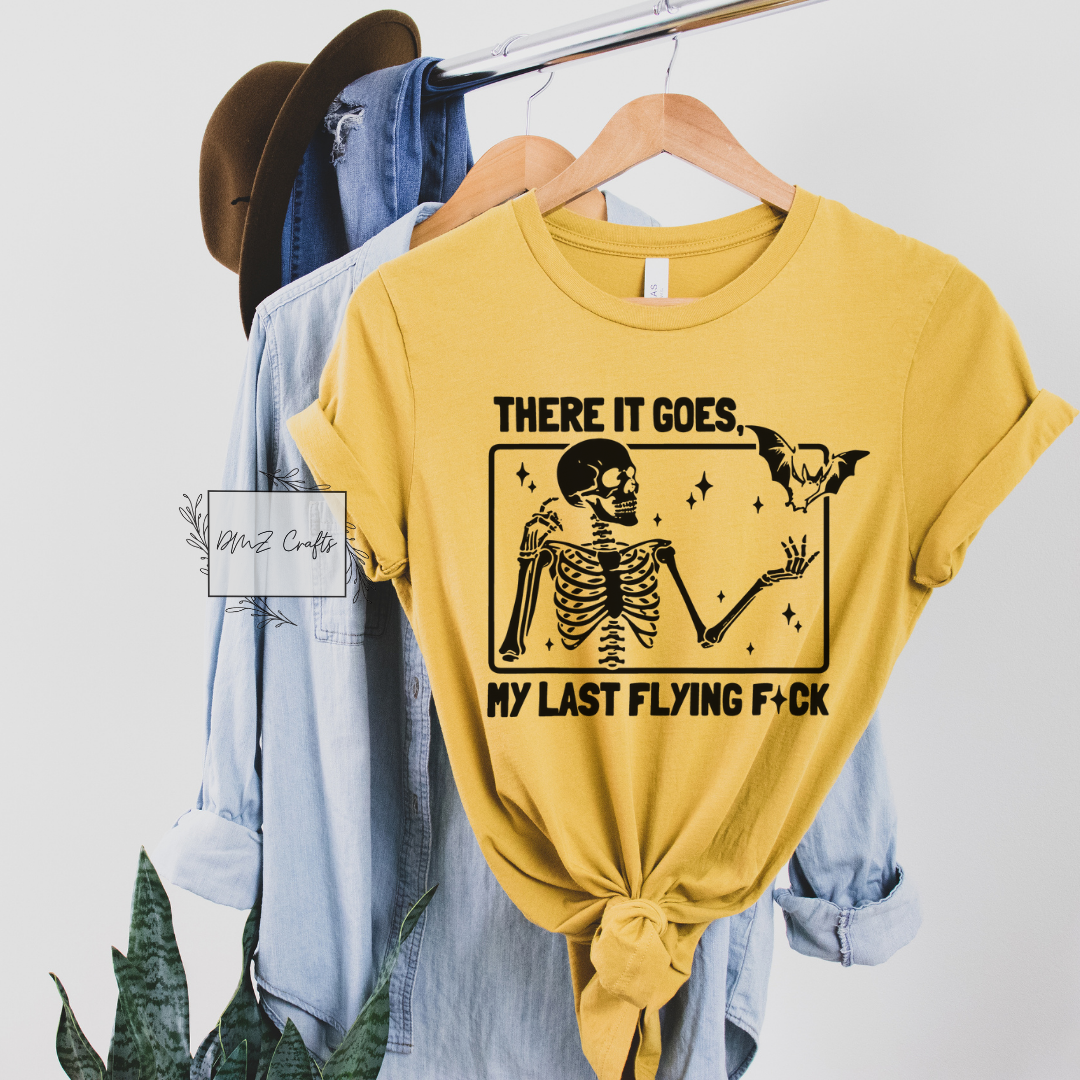 My Last Flying F*ck T-Shirt