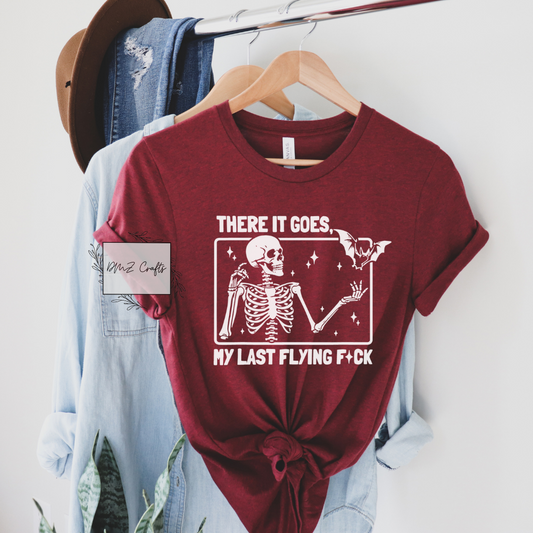 Light My Last Flying F*ck T-Shirt