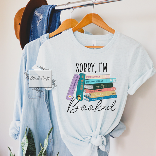 Sorry, I'm Booked T-Shirt