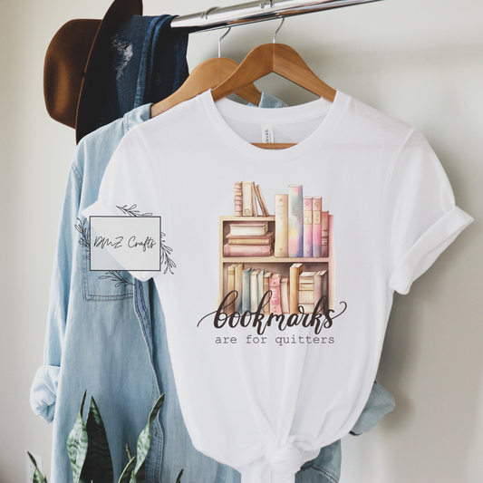 Bookmarks Are For Quitters T-Shirt