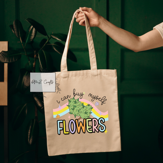 I Can Buy Myself Flowers Tote