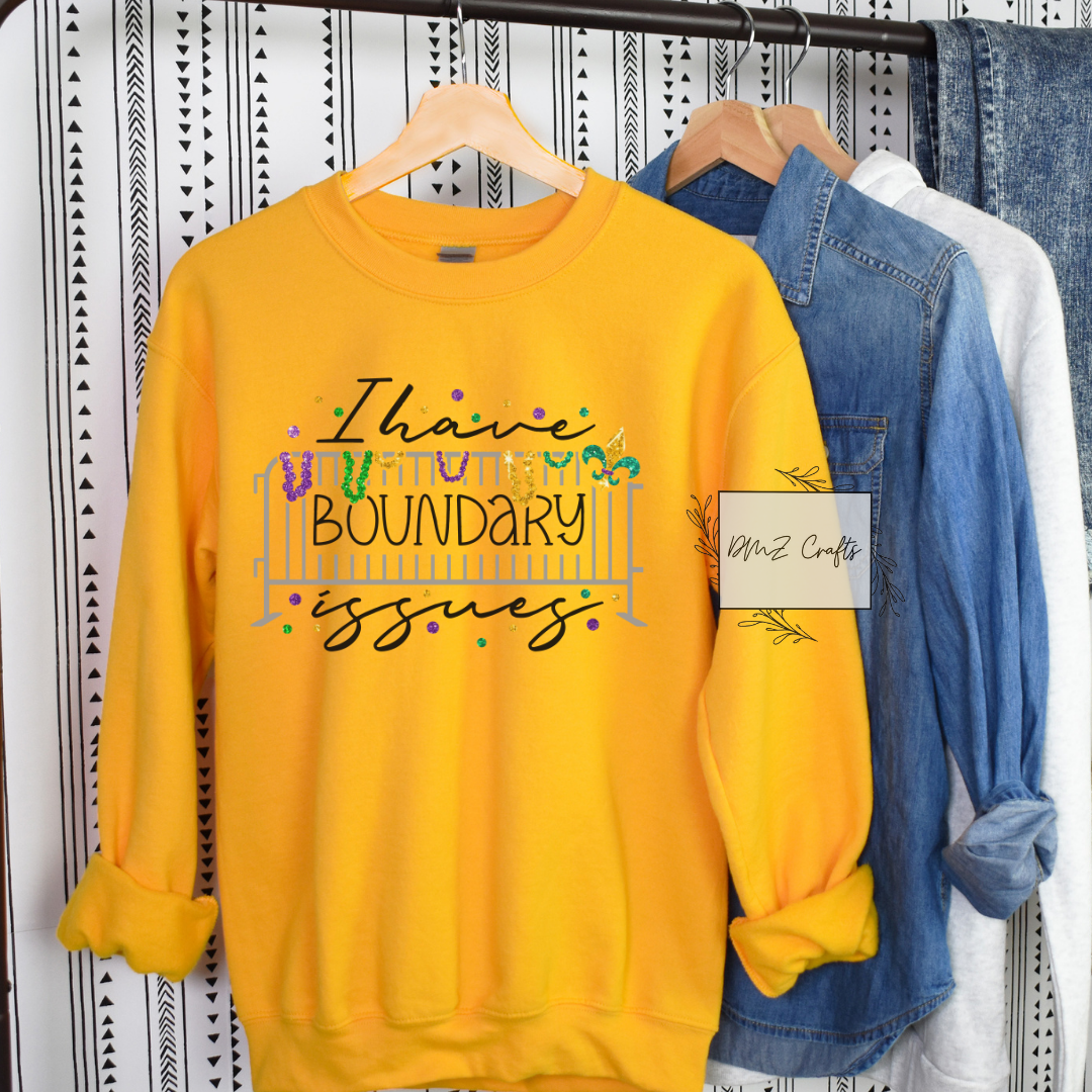 I Have Boundary Issues Sweatshirt