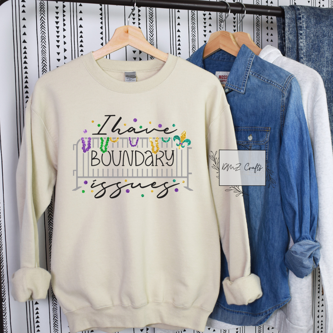 I Have Boundary Issues Sweatshirt