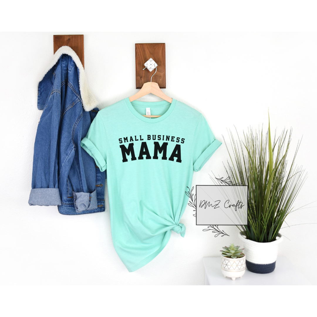 Small Business Mama T-Shirt