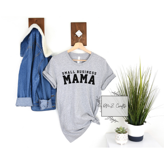 Small Business Mama T-Shirt