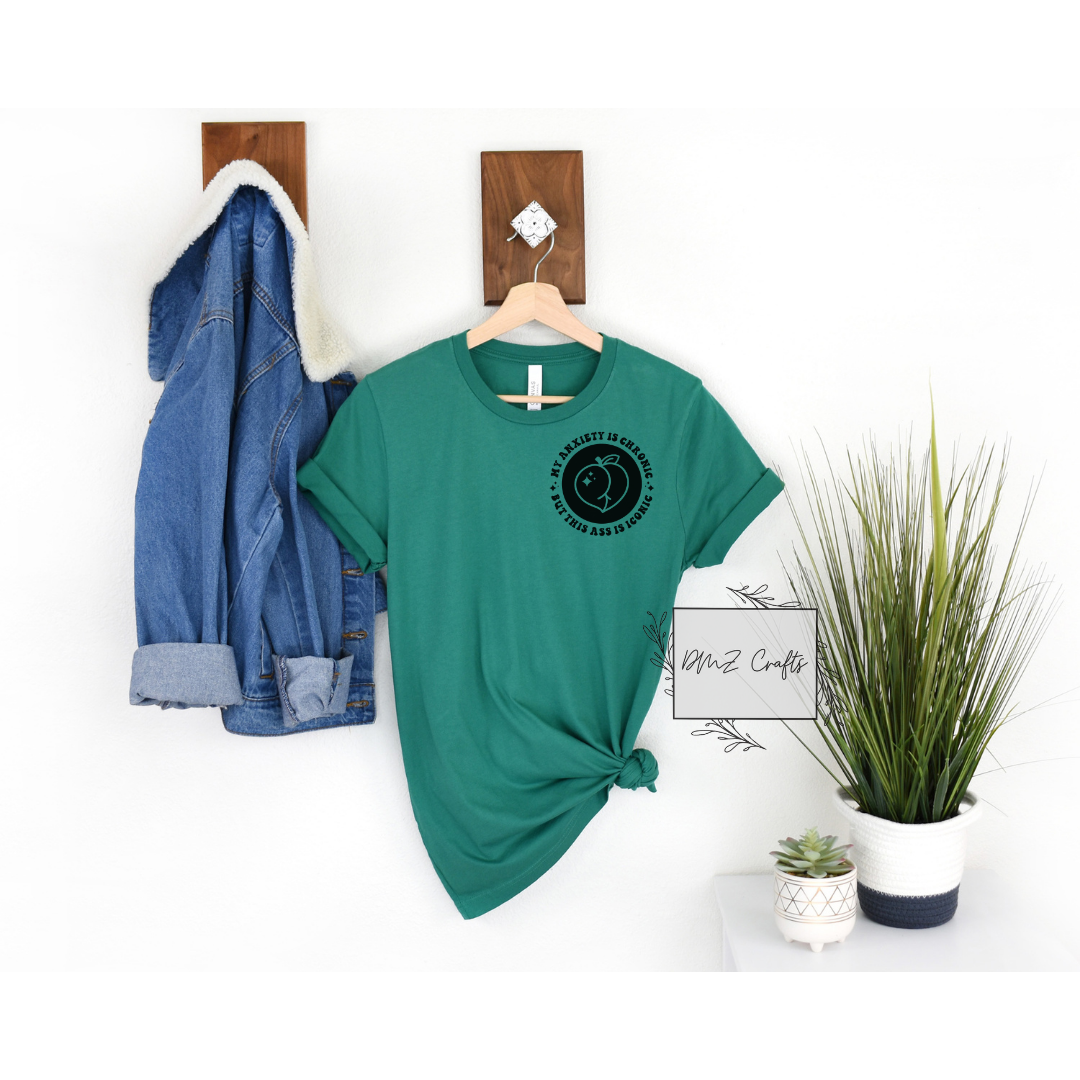 My Anxiety is Chronic T-Shirt