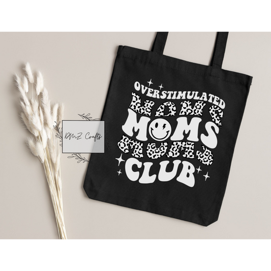 Overstimulated Moms Club Tote