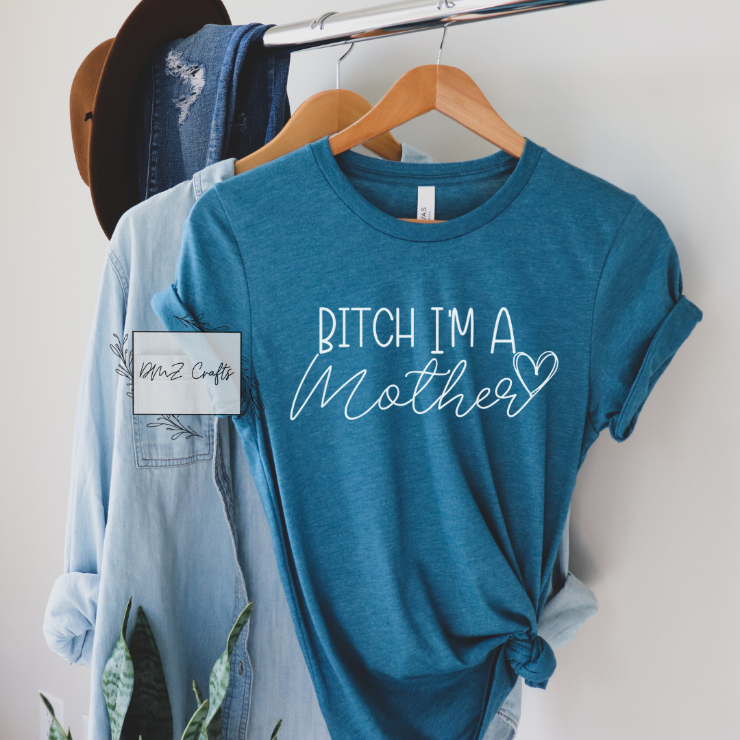 Light B*tch I'm A Mother T-Shirt