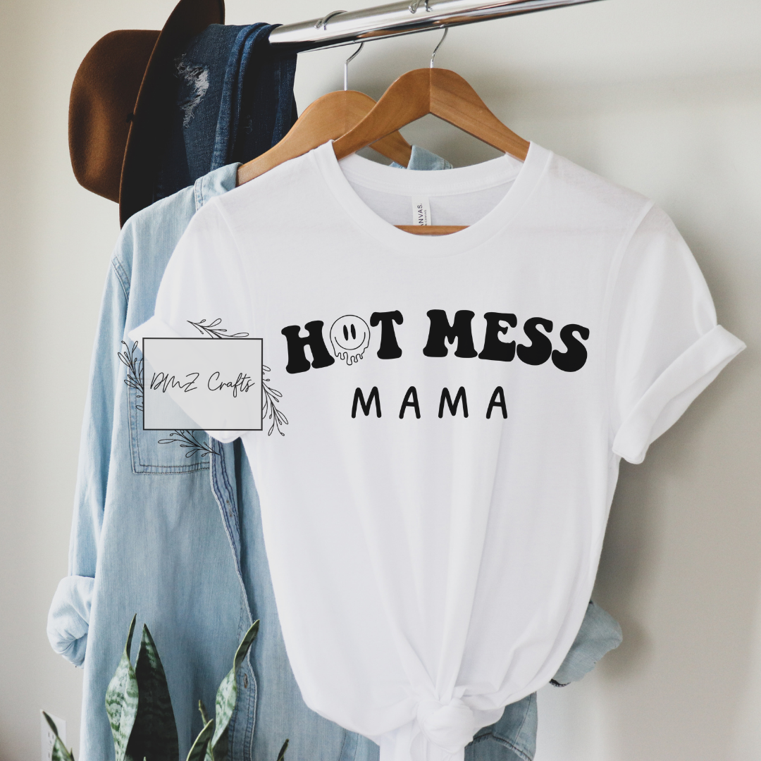 Hot Mess Mama T-Shirt