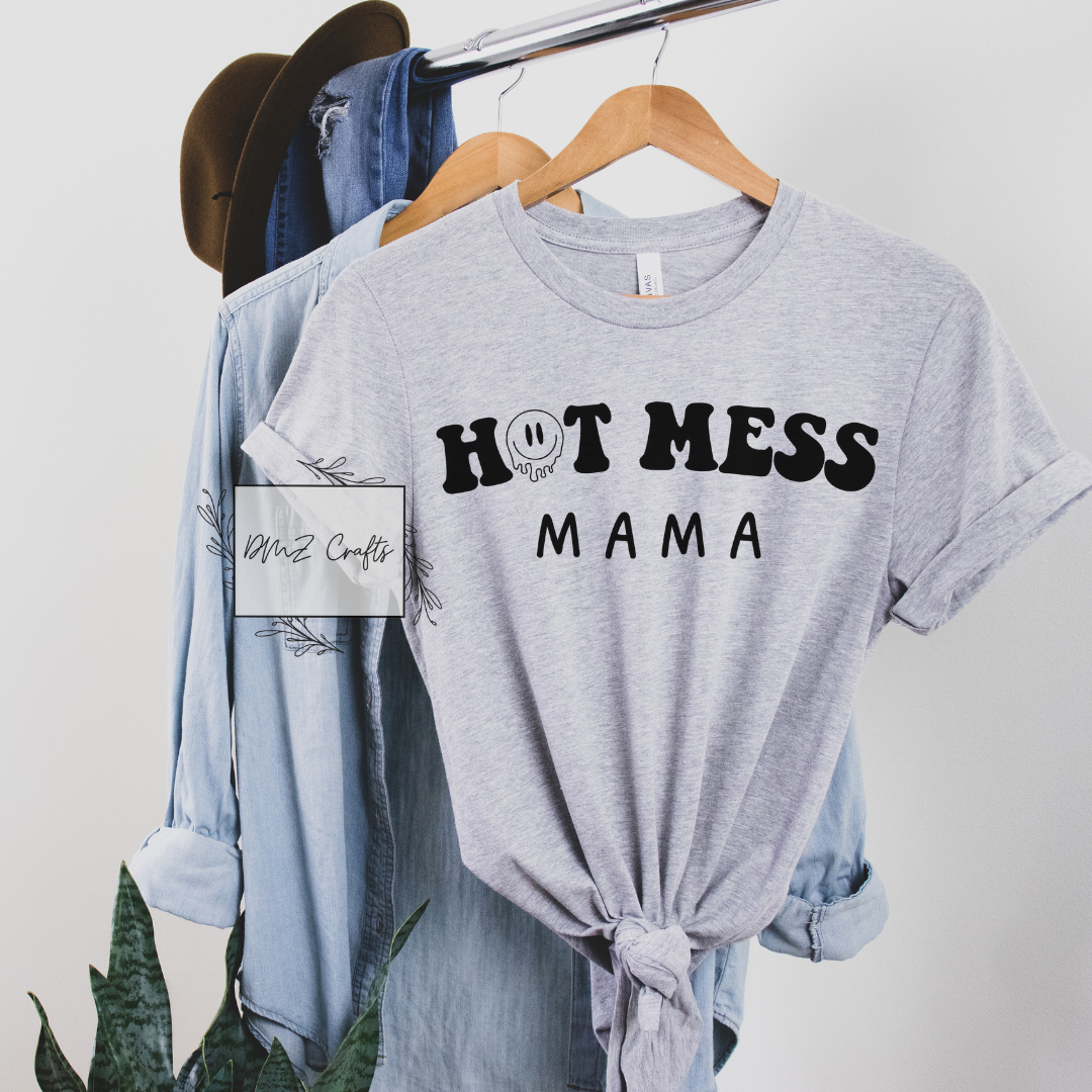 Hot Mess Mama T-Shirt