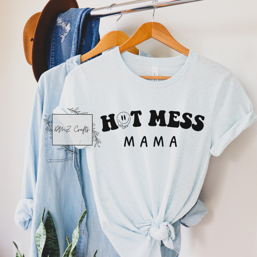 Hot Mess Mama T-Shirt