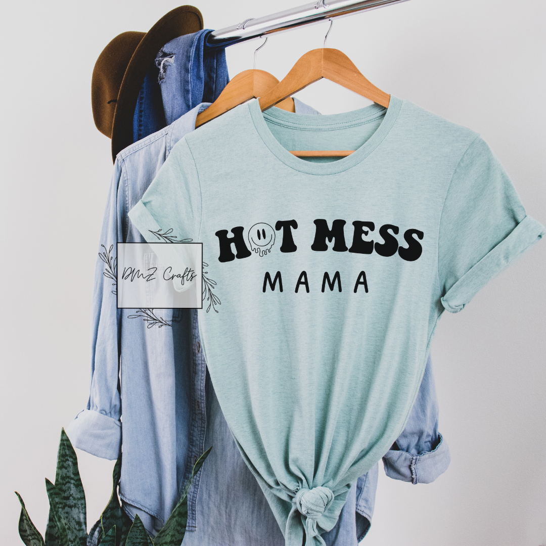 Hot Mess Mama T-Shirt