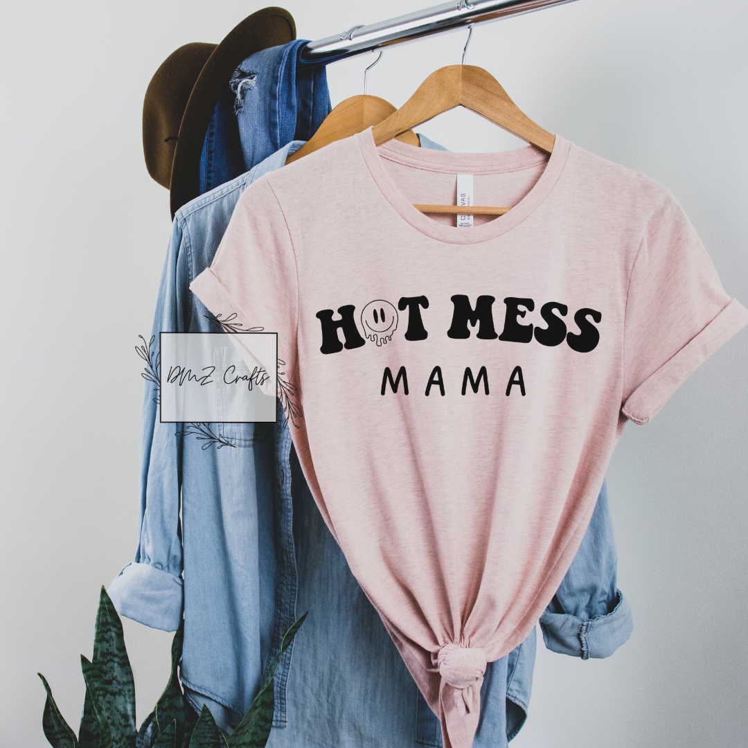 Hot Mess Mama T-Shirt