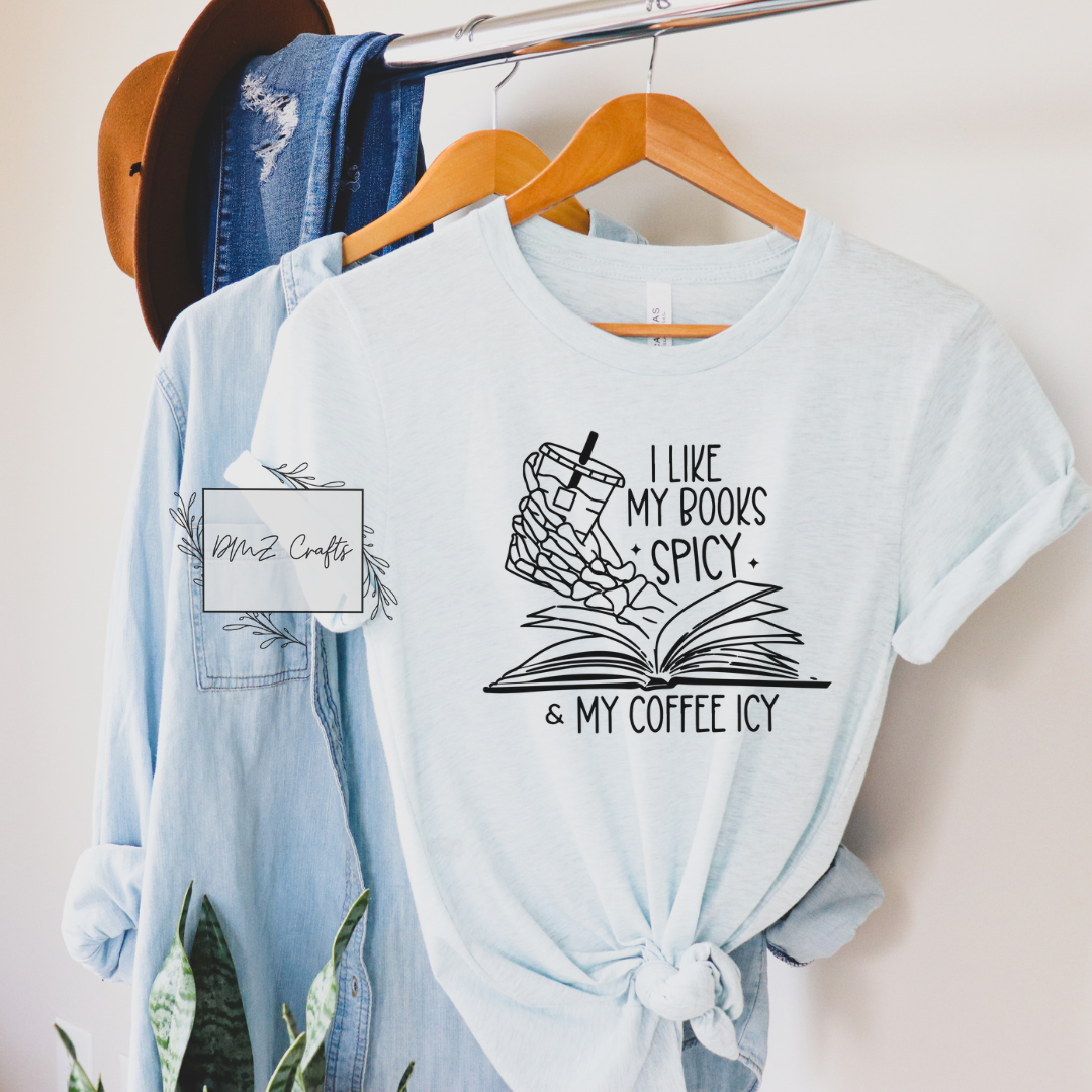 I Like My Books Spicy & My Coffee Icy T-Shirt