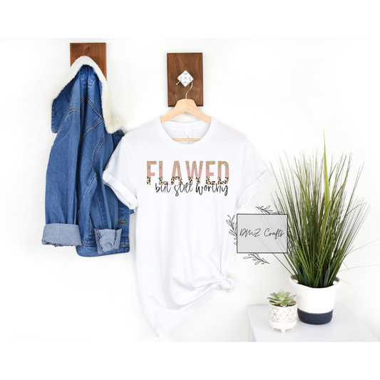 Flawed But Still Worthy T-Shirt