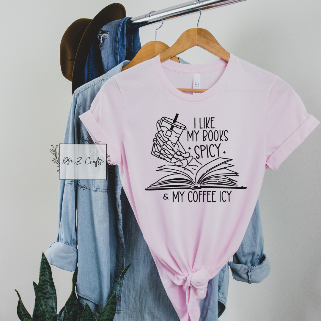 I Like My Books Spicy & My Coffee Icy T-Shirt