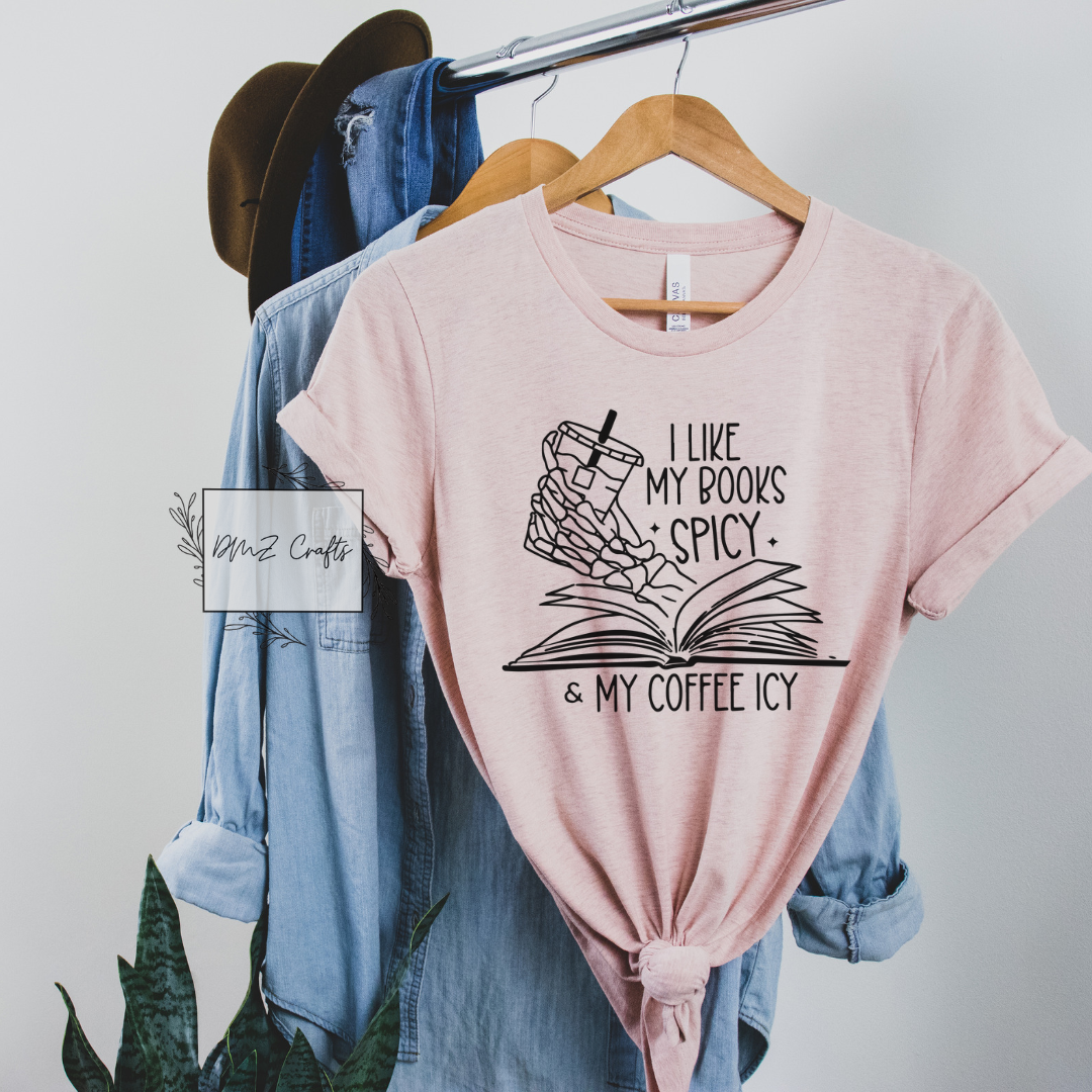 I Like My Books Spicy & My Coffee Icy T-Shirt