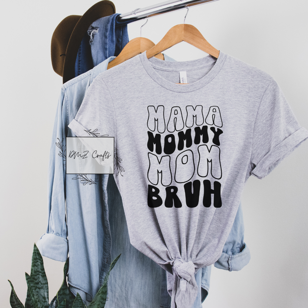 Mama Mommy Mom Bruh T-Shirt