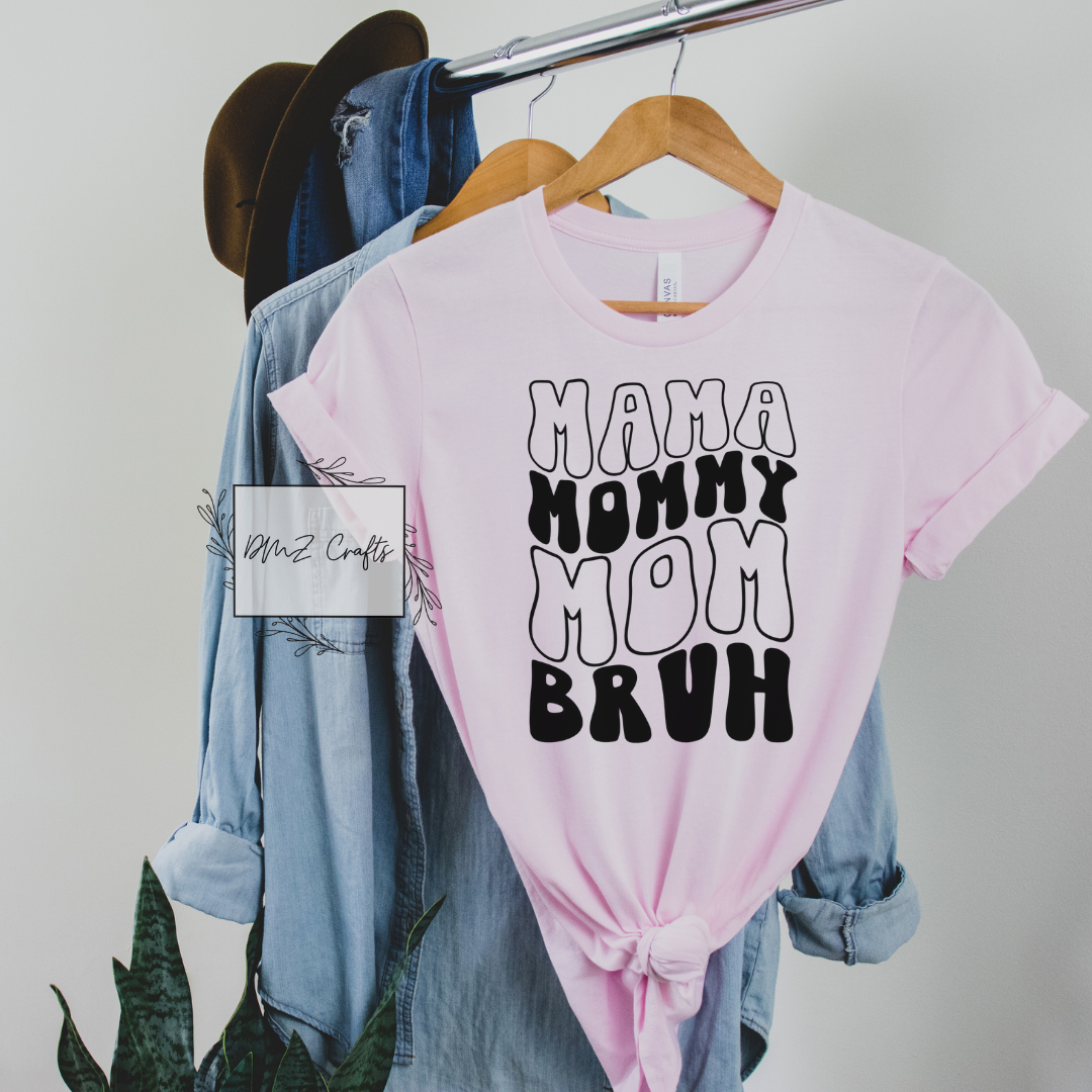 Mama Mommy Mom Bruh T-Shirt