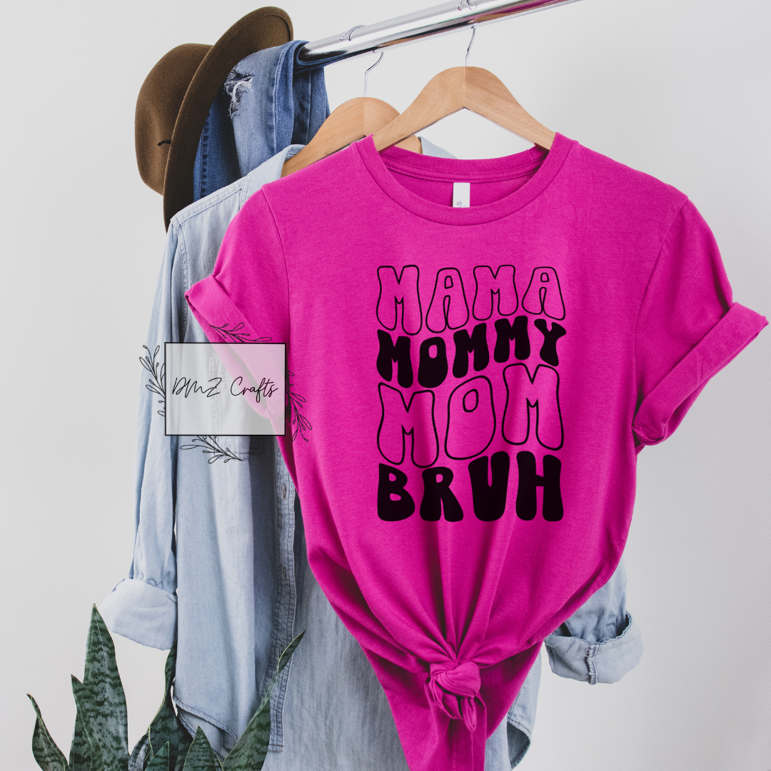 Mama Mommy Mom Bruh T-Shirt