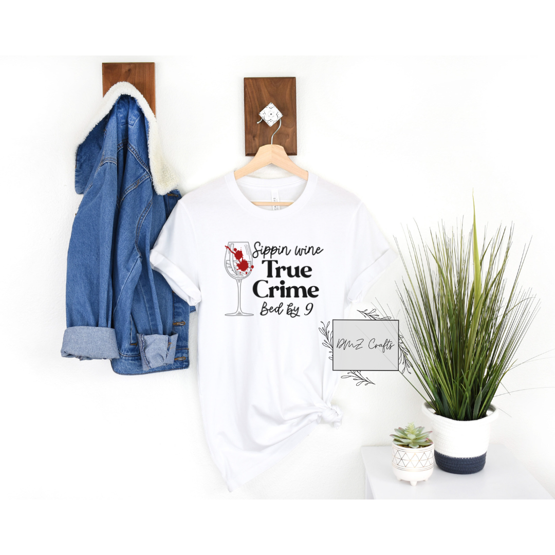 Sippin Wine True Crime Bed by 9 T-Shirt