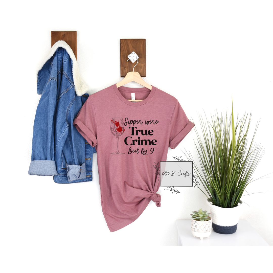 Sippin Wine True Crime Bed by 9 T-Shirt