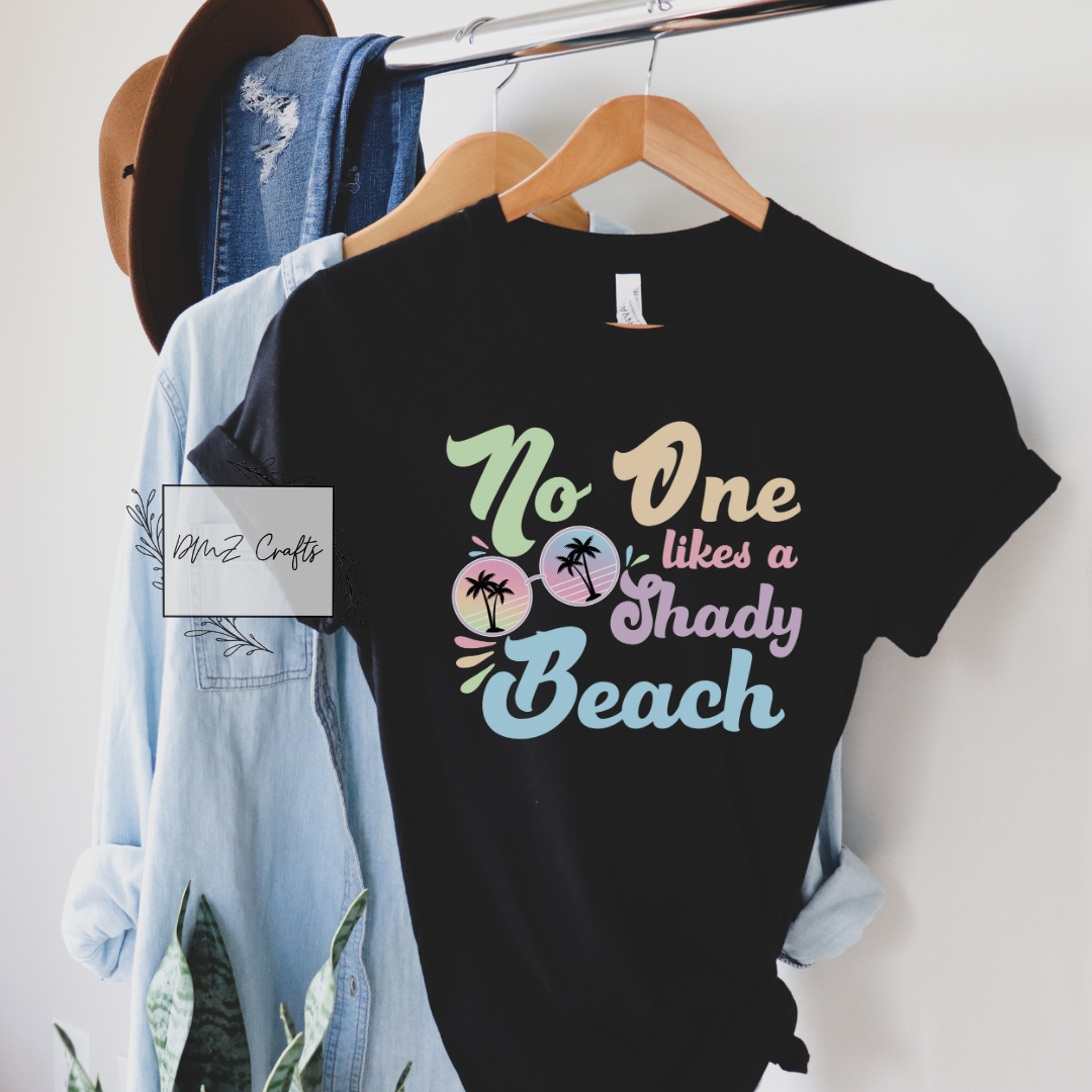 No One Likes A Shady Beach T-Shirt