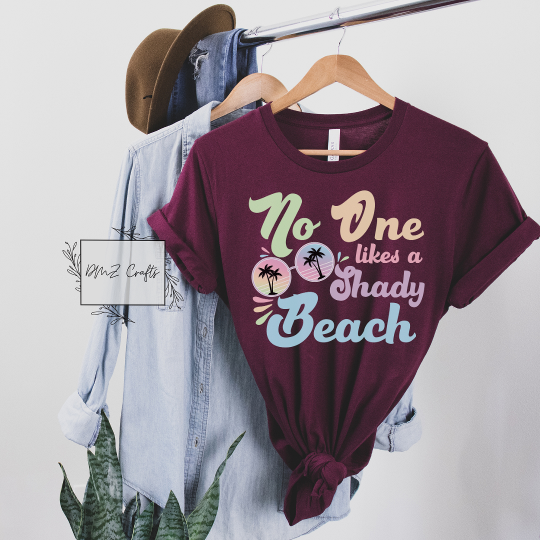 No One Likes A Shady Beach T-Shirt