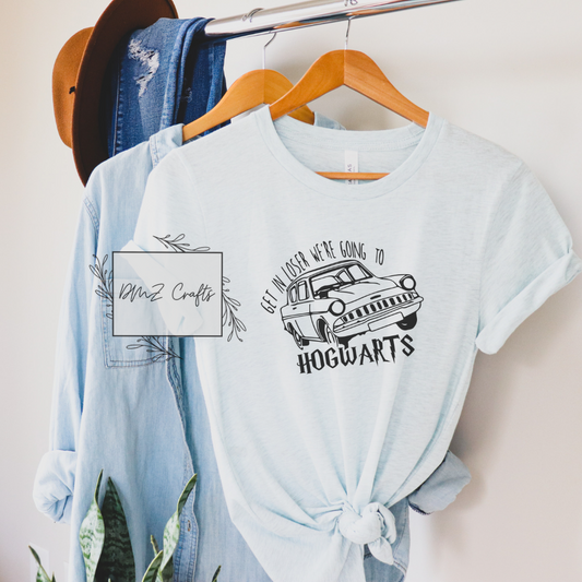 Get In Loser We're Going To Hogwarts T-Shirt