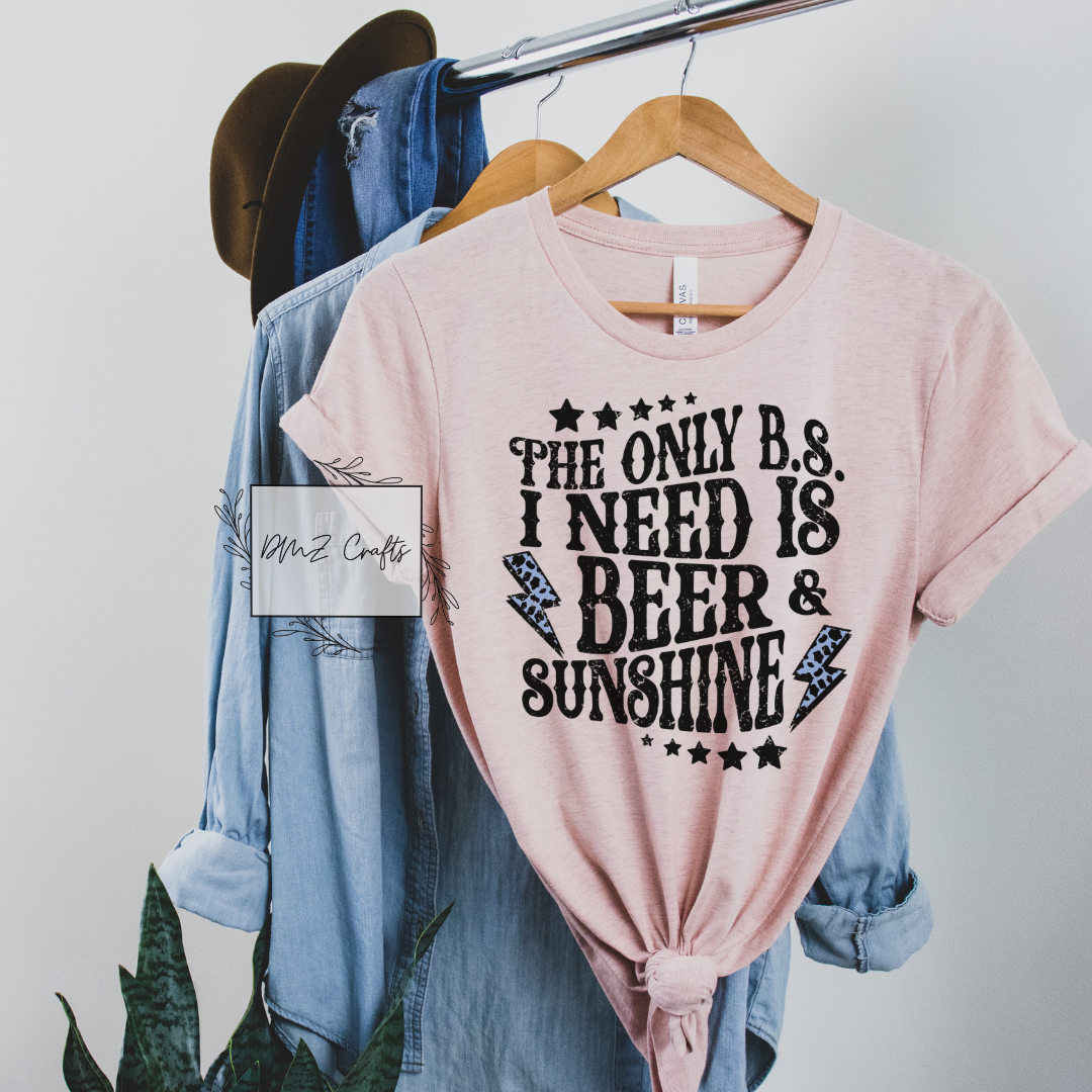 The Only B.S. I Need Is Beer & Sunshine T-Shirt