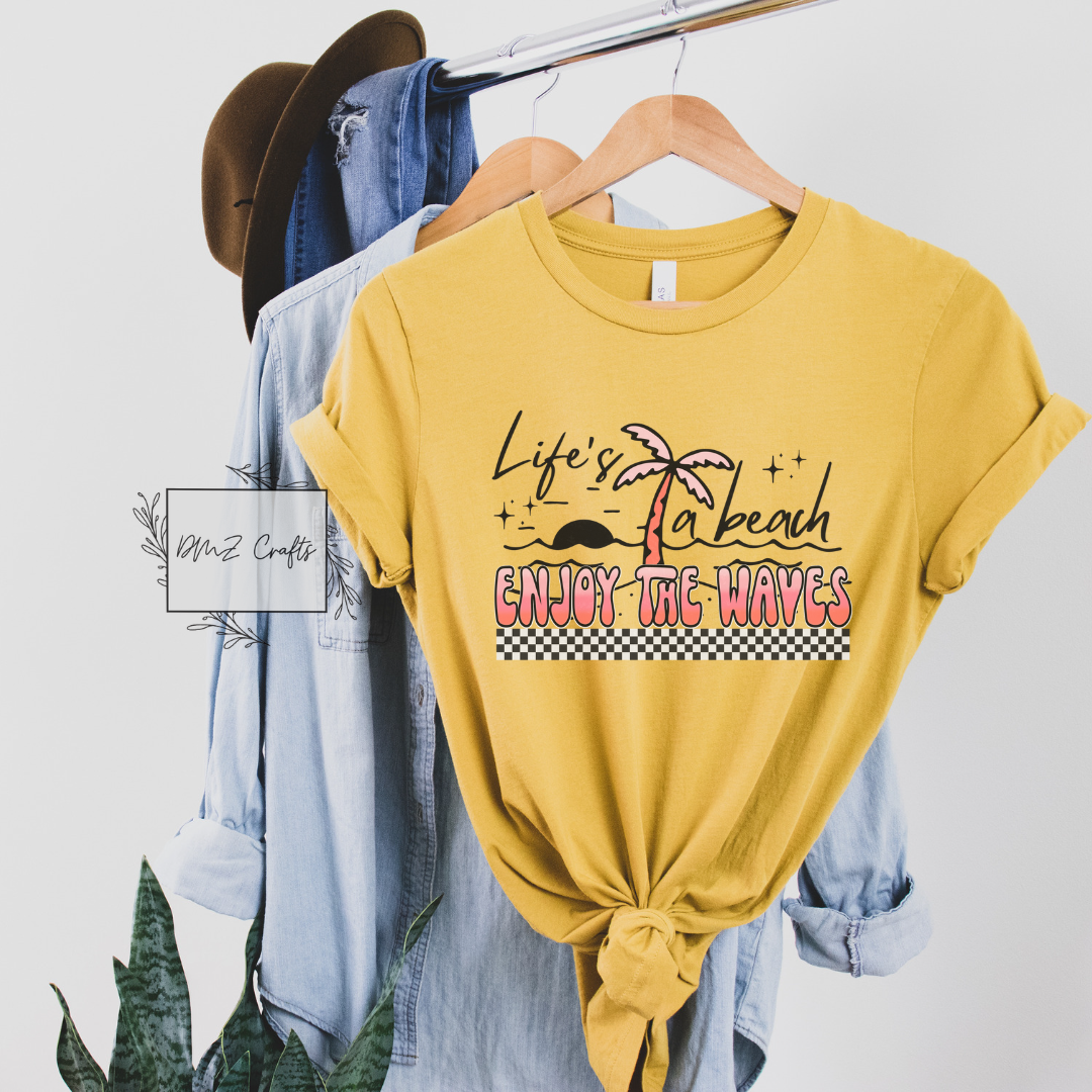 Life's A Beach Enjoy The Waves T-Shirt