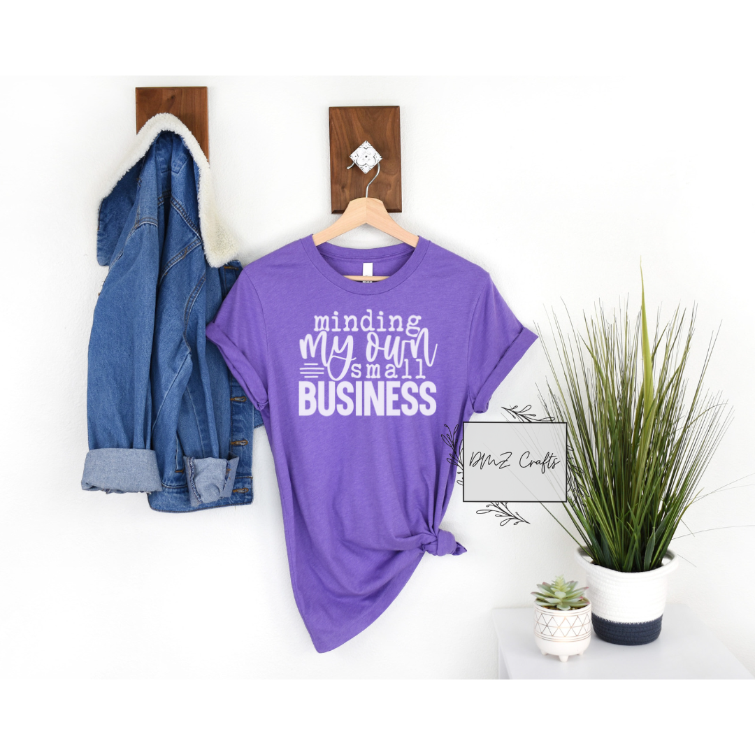 Light Minding My Own Small Business T-Shirt