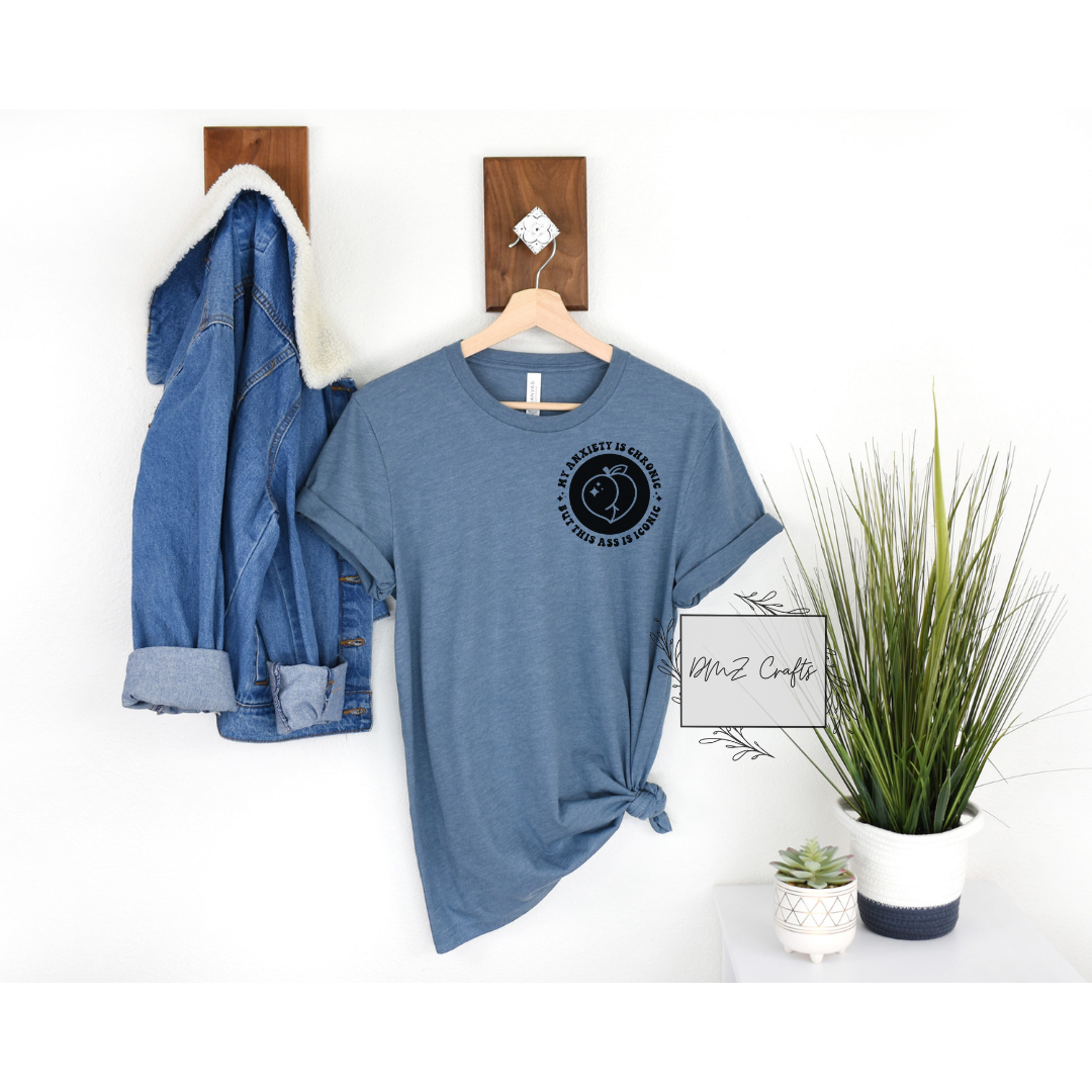 My Anxiety is Chronic T-Shirt