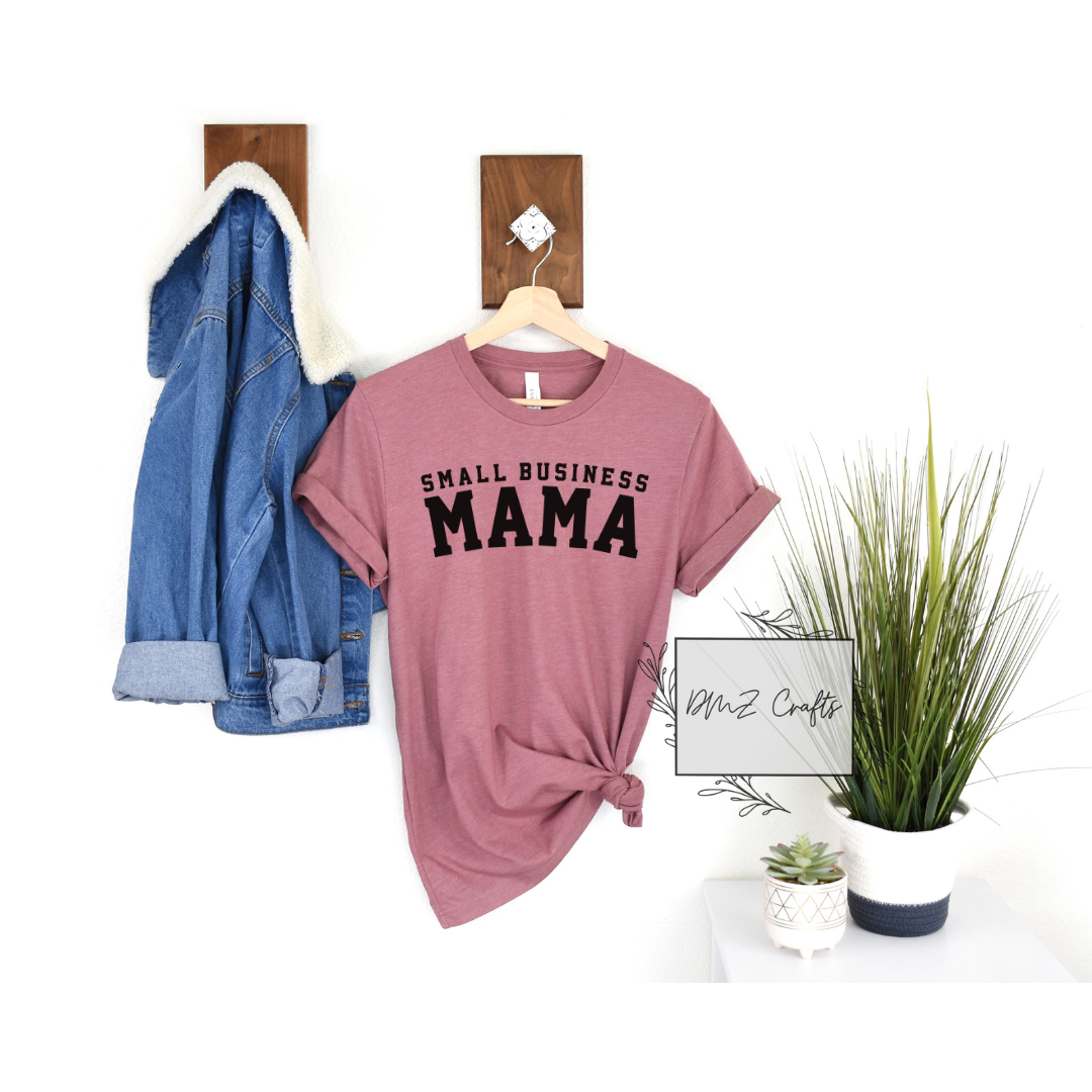 Small Business Mama T-Shirt