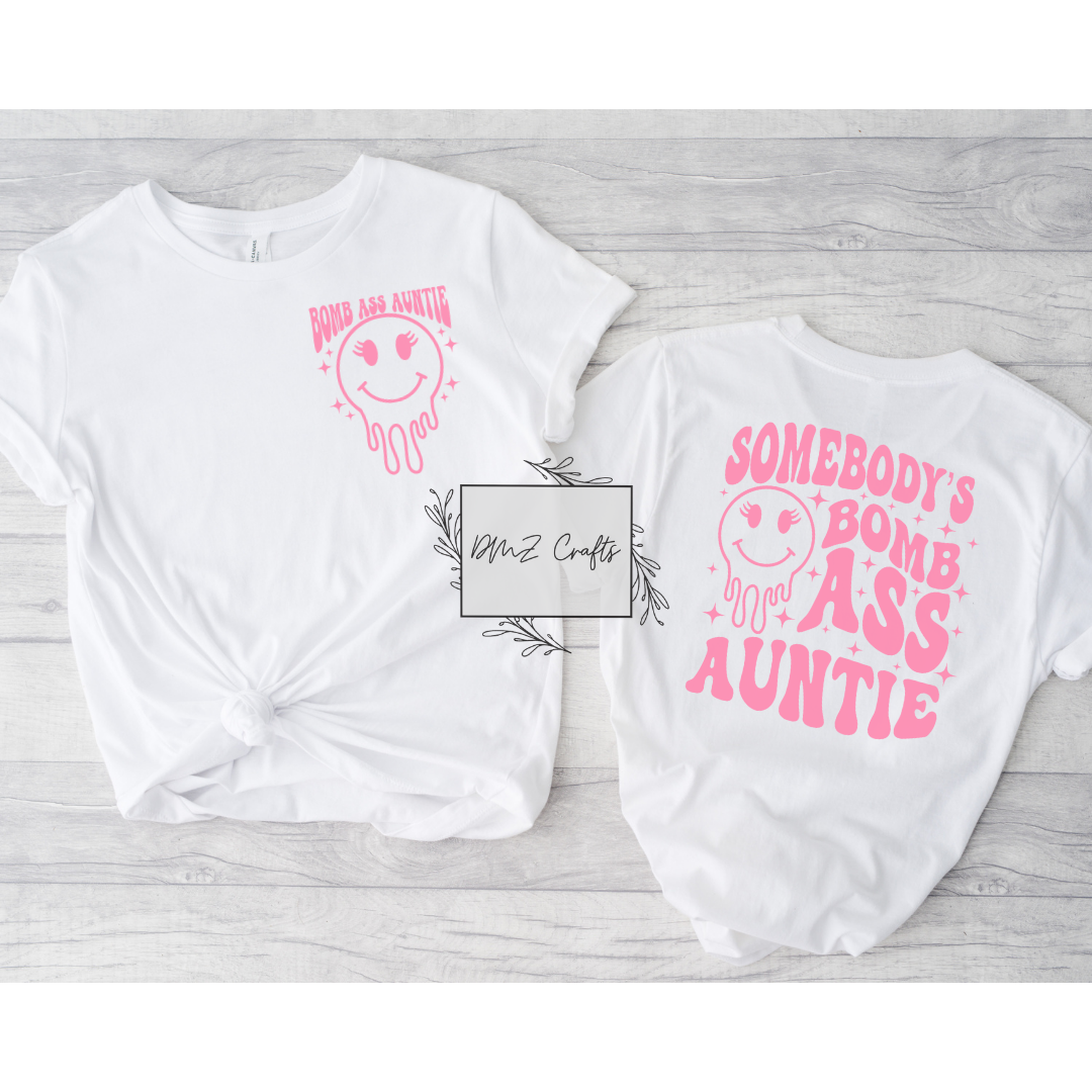 Somebody's Bomb *ss Auntie T-Shirt