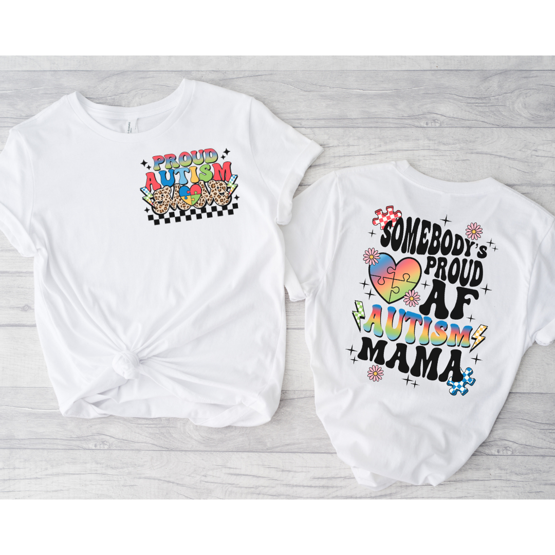 Somebody's Proud AF Autism Mama T-Shirt