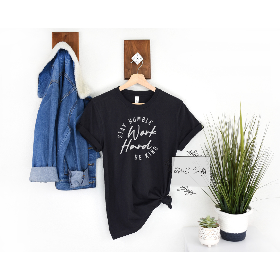 Light Stay Humble Work Hard Be Kind T-Shirt