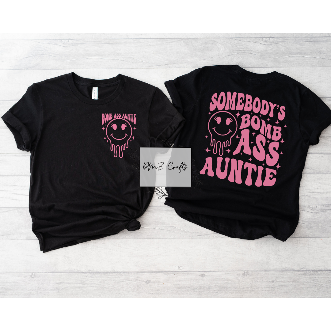 Somebody's Bomb *ss Auntie T-Shirt